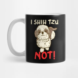 I Shih Tzu Not design for Chinese Dog Owner and Puppy Lover Mug